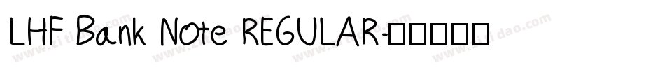 LHF Bank Note REGULAR字体转换